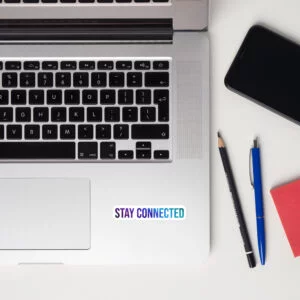 Stay Connected Sticker