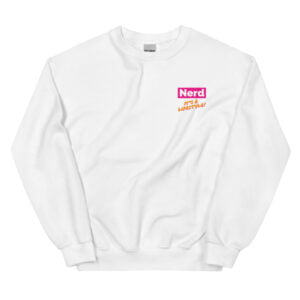 Nerd! It's A Lifestyle Sweatshirt (Pink Lemonade)
